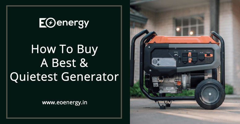 How To Buy A Best & Quietest Generator