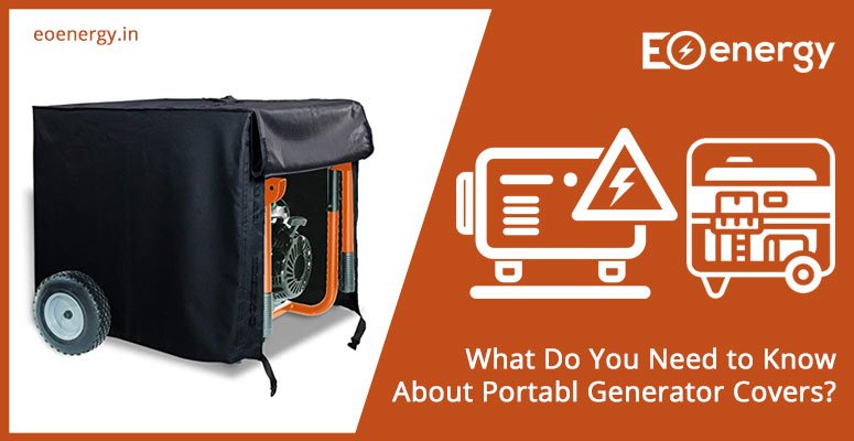 What Do You Need to Know About Portable Generator Covers?